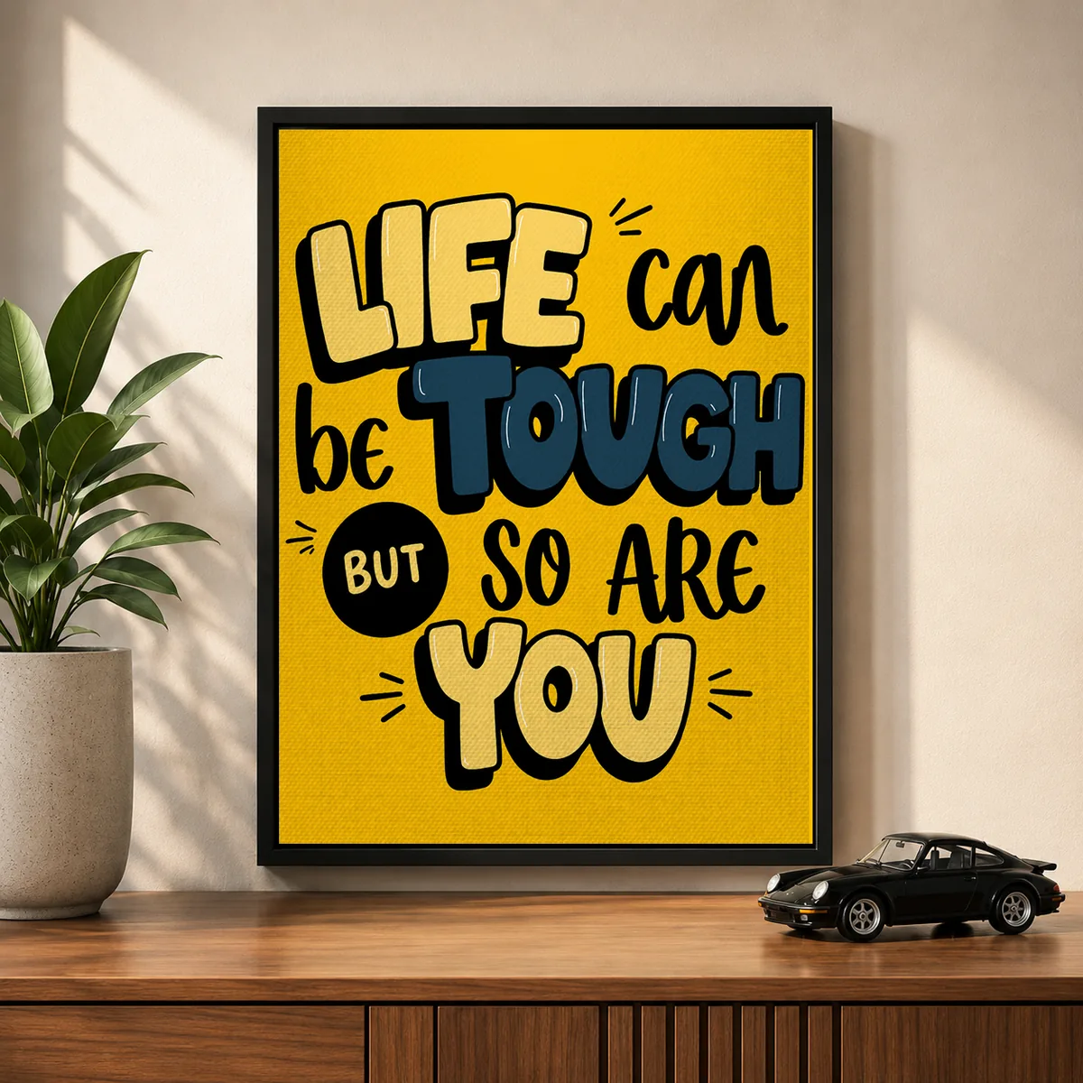 Playful Motivational Typography Canvas Print – "Life Can Be Tough But So Are You"