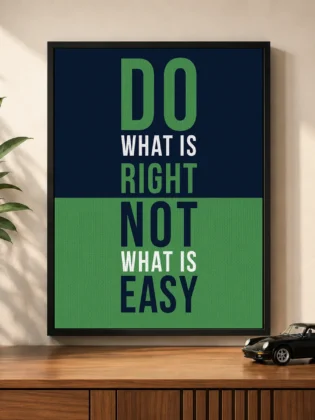 Modern Split-Tone Typography Canvas Print – "Do What Is Right Not What Is Easy"
